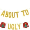 It's About To Get Ugly Banner Gold Glitter - Ugly Sweater Party Decorations,Christmas Party Decorations, Ugly Christmas Sweater Party Decor, Grinch Christmas Decor, Elf Christmas Party Decor -Funko Favour 6 1000