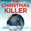 The Christmas Killer (DI James Walker Series, Book 1) (DI James Walker Series)