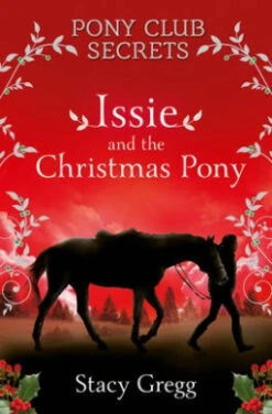 Issie And The Christmas Pony: Christmas Special (Pony Club Secrets) (Pony Club Secrets) -Funko Favour 6 1122