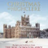 Christmas At Highclere: Recipes And Traditions From The Real Downton Abbey -Funko Favour 6 1144