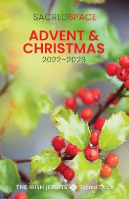 Sacred Space Advent & Christmas 2022-2023 3 Sacred Space Advent & Christmas 2022-2023