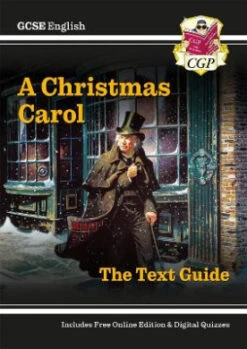 New GCSE English Text Guide - A Christmas Carol Includes Online Edition & Quizzes: Perfect For The 2023 And 2024 Exams