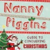 The Nanny Piggins Guide To Conquering Christmas 1 The Nanny Piggins Guide To Conquering Christmas -Funko Favour 6 1242