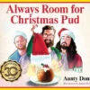 Always Room For Christmas Pud