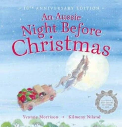 An Aussie Night Before Christmas (10th Anniversary Edition) (Aussie Night Before Christmas)